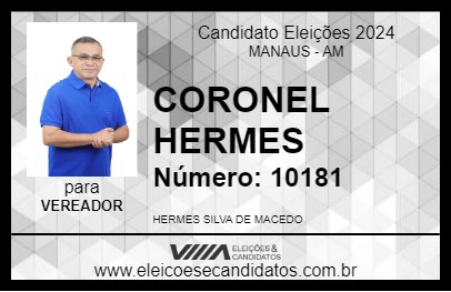 Candidato CORONEL HERMES 2024 - MANAUS - Eleições