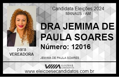 Candidato DRA JEMIMA DE PAULA SOARES 2024 - MANAUS - Eleições