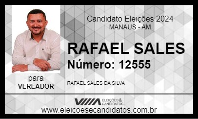 Candidato RAFAEL SALES 2024 - MANAUS - Eleições