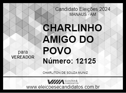 Candidato CHARLINHO AMIGO DO POVO 2024 - MANAUS - Eleições