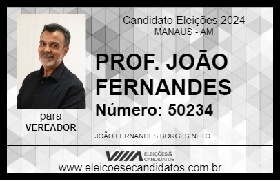 Candidato PROF.  JOÃO FERNANDES 2024 - MANAUS - Eleições