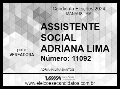 Candidato ASSISTENTE SOCIAL ADRIANA LIMA 2024 - MANAUS - Eleições