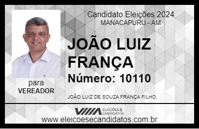 Candidato JOÃO LUIZ FRANÇA 2024 - MANACAPURU - Eleições