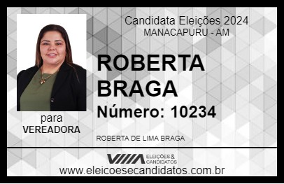 Candidato INVESTIGADORA ROBERTA BRAGA 2024 - MANACAPURU - Eleições