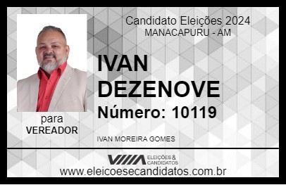 Candidato IVAN DEZENOVE 2024 - MANACAPURU - Eleições