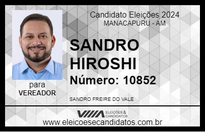 Candidato SANDRO HIROSHI 2024 - MANACAPURU - Eleições