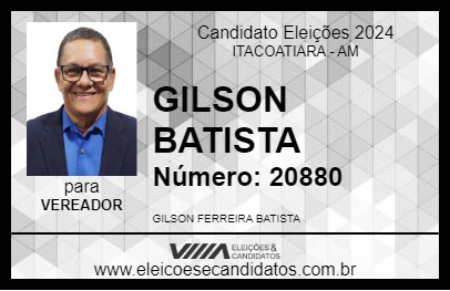 Candidato GILSON BATISTA 2024 - ITACOATIARA - Eleições