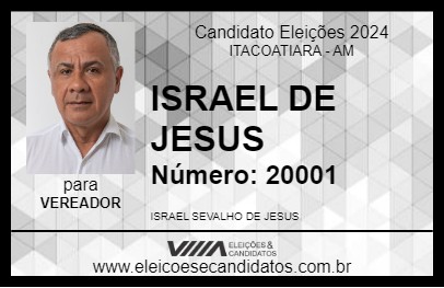 Candidato ISRAEL DE JESUS 2024 - ITACOATIARA - Eleições