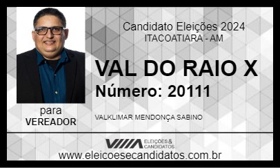 Candidato VAL DO RAIO X 2024 - ITACOATIARA - Eleições