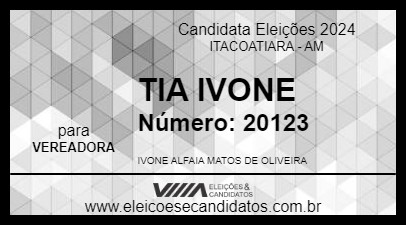 Candidato TIA IVONE 2024 - ITACOATIARA - Eleições