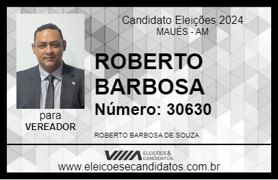 Candidato ROBERTO BARBOSA 2024 - MAUÉS - Eleições