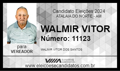 Candidato WALMIR VITOR 2024 - ATALAIA DO NORTE - Eleições