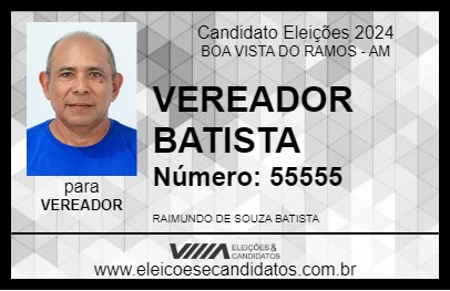 Candidato VEREADOR BATISTA 2024 - BOA VISTA DO RAMOS - Eleições