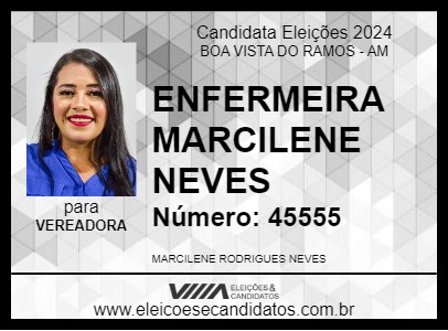 Candidato ENFERMEIRA MARCILENE NEVES 2024 - BOA VISTA DO RAMOS - Eleições