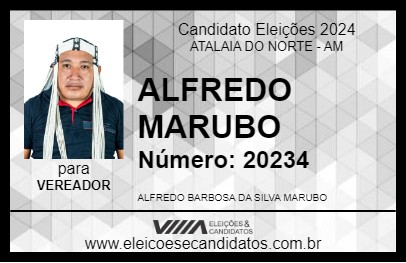 Candidato ALFREDO MARUBO 2024 - ATALAIA DO NORTE - Eleições