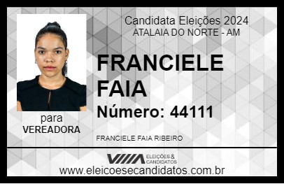 Candidato FRANCIELE FAIA 2024 - ATALAIA DO NORTE - Eleições