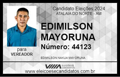 Candidato EDIMILSON MAYORUNA 2024 - ATALAIA DO NORTE - Eleições