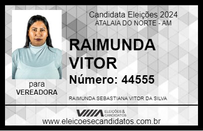 Candidato RAIMUNDA VITOR 2024 - ATALAIA DO NORTE - Eleições