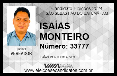 Candidato ISAÍAS MONTEIRO 2024 - SÃO SEBASTIÃO DO UATUMÃ - Eleições