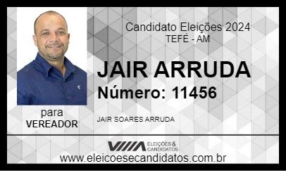 Candidato JAIR ARRUDA 2024 - TEFÉ - Eleições