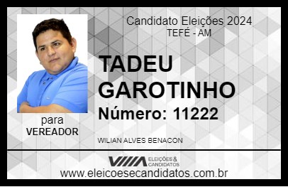 Candidato TADEU GAROTINHO 2024 - TEFÉ - Eleições