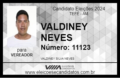 Candidato VALDINEY NEVES 2024 - TEFÉ - Eleições