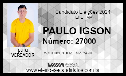 Candidato PAULO IGSON 2024 - TEFÉ - Eleições