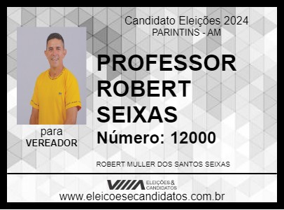 Candidato PROFESSOR ROBERT SEIXAS 2024 - PARINTINS - Eleições