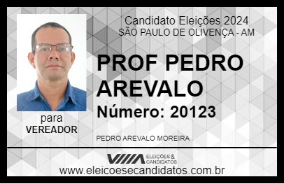 Candidato PROF PEDRO AREVALO 2024 - SÃO PAULO DE OLIVENÇA - Eleições