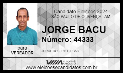 Candidato JORGE BACU 2024 - SÃO PAULO DE OLIVENÇA - Eleições