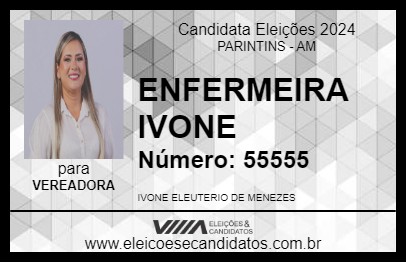 Candidato ENFERMEIRA IVONE 2024 - PARINTINS - Eleições