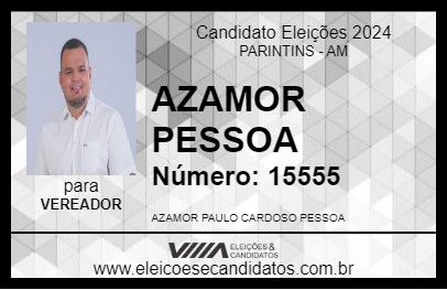 Candidato AZAMOR PESSOA 2024 - PARINTINS - Eleições