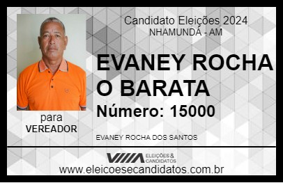 Candidato EVANEY ROCHA O BARATA 2024 - NHAMUNDÁ - Eleições