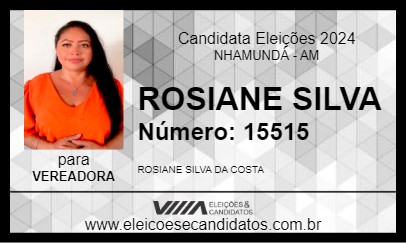 Candidato ROSIANE SILVA 2024 - NHAMUNDÁ - Eleições