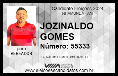 Candidato JOZINALDO GOMES 2024 - NHAMUNDÁ - Eleições