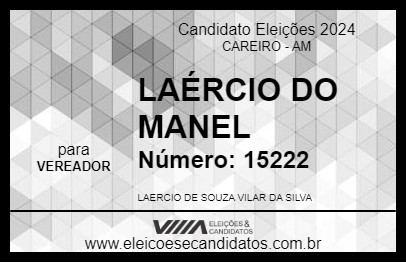 Candidato LAÉRCIO DO MANEL 2024 - CAREIRO - Eleições