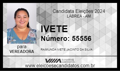 Candidato IVETE 2024 - LÁBREA - Eleições