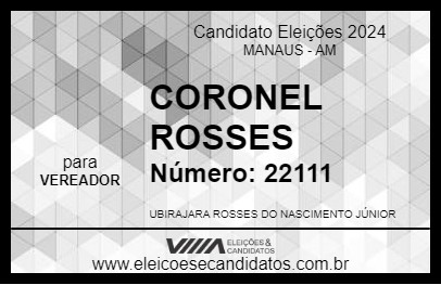 Candidato CORONEL ROSSES 2024 - MANAUS - Eleições