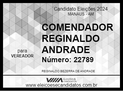 Candidato COMENDADOR REGINALDO ANDRADE 2024 - MANAUS - Eleições