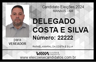 Candidato DELEGADO COSTA E SILVA 2024 - MANAUS - Eleições