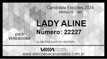 Candidato LADY ALINE 2024 - MANAUS - Eleições