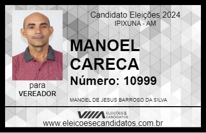 Candidato MANOEL CARECA 2024 - IPIXUNA - Eleições