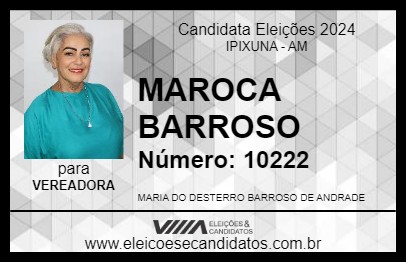 Candidato MAROCA BARROSO 2024 - IPIXUNA - Eleições