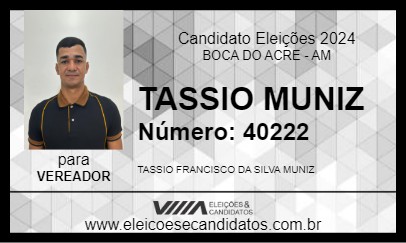 Candidato TASSIO MUNIZ 2024 - BOCA DO ACRE - Eleições