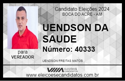 Candidato UENDSON DA SAUDE 2024 - BOCA DO ACRE - Eleições