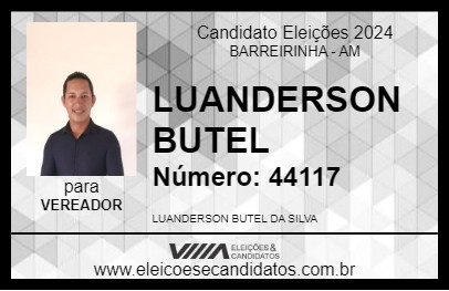 Candidato LUANDERSON BUTEL 2024 - BARREIRINHA - Eleições