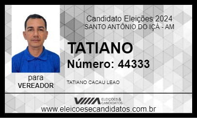 Candidato TATIANO 2024 - SANTO ANTÔNIO DO IÇÁ - Eleições