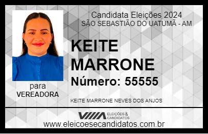 Candidato KEITE MARRONE 2024 - SÃO SEBASTIÃO DO UATUMÃ - Eleições