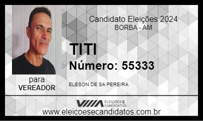 Candidato TITI 2024 - BORBA - Eleições