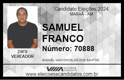 Candidato SAMUEL FRANCO 2024 - MARAÃ - Eleições